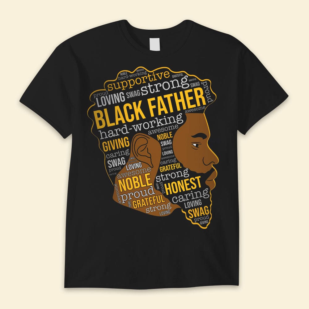 Black Father Strong Supportive Father's Day Shirts