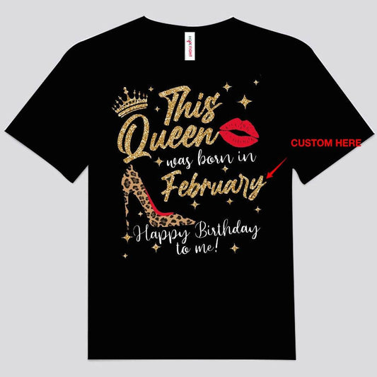 This Queen Was Born In February Leopard High Heels Personalized Birthday Shirts