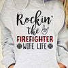 Rockin' The Firefighter Wife Life Shirts