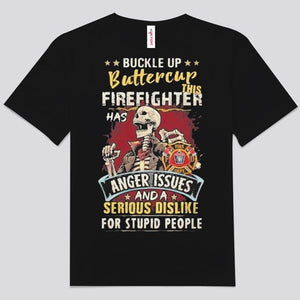 Abróchate el cinturón, Buttercup. Este bombero tiene problemas de ira. Camisetas