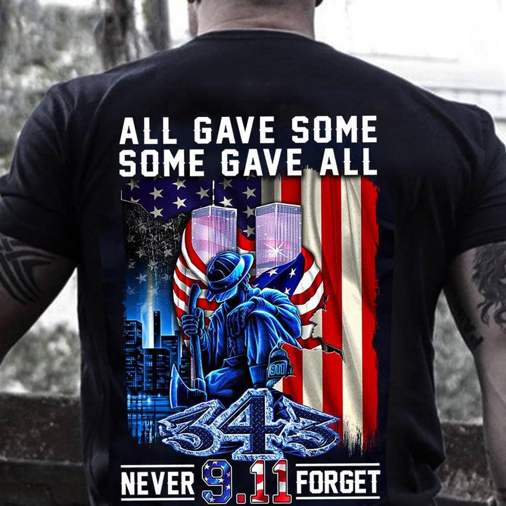 All Gave Some Never Forget 9-11-01, Firefighter Shirts