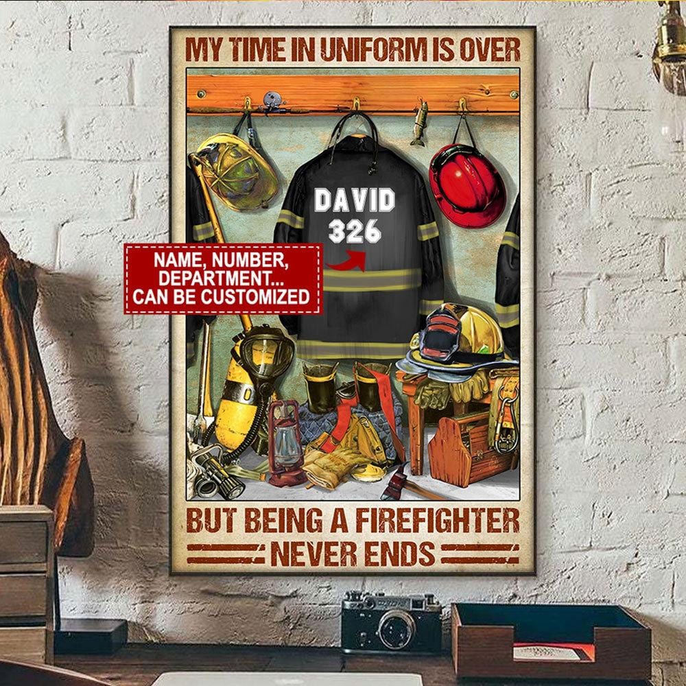 Mi tiempo en uniforme ha terminado, pero ser bombero nunca termina, póster personalizado, lienzo