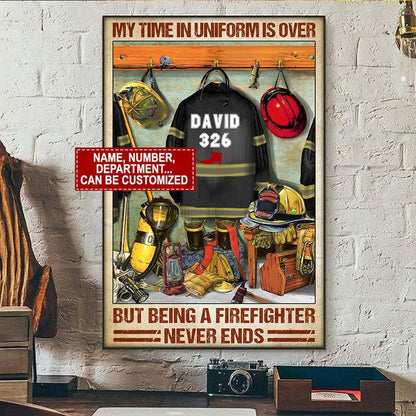 Mi tiempo en uniforme ha terminado, pero ser bombero nunca termina, póster personalizado, lienzo