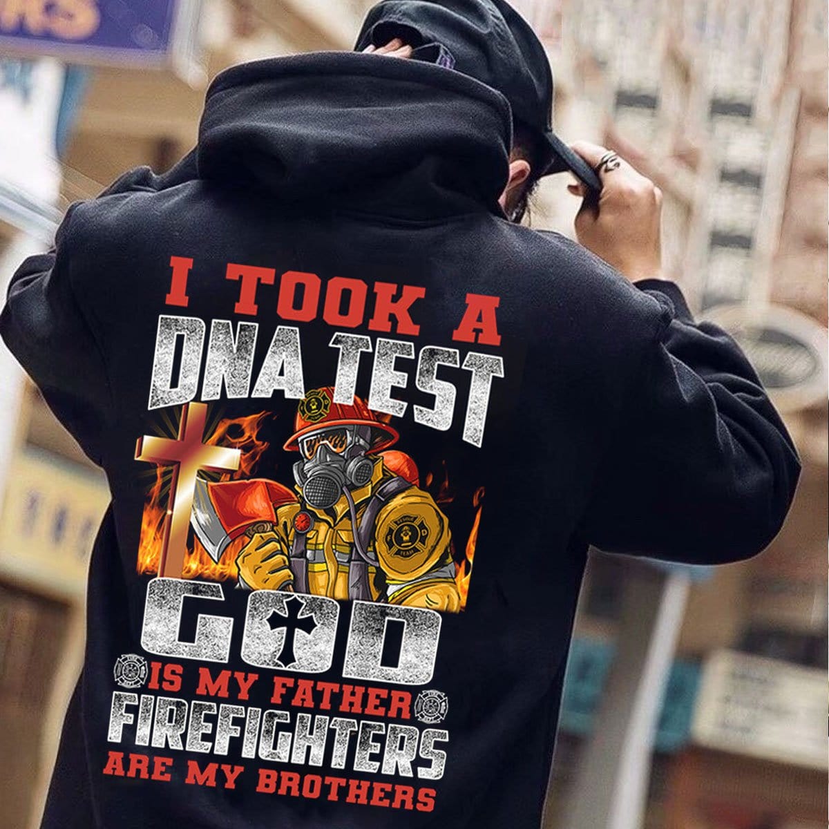 I Took A DNA Test God Is My Father Firefighters Are My Brothers Hoodie, Shirts