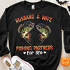 Husband & Wife Fishing Partners For Life Shirts