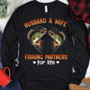 Couples Fishing Shirts Husband And Wife Partners For Life