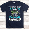 Grandpa Fishing Shirt The Only Thing I Love More Than Fishing