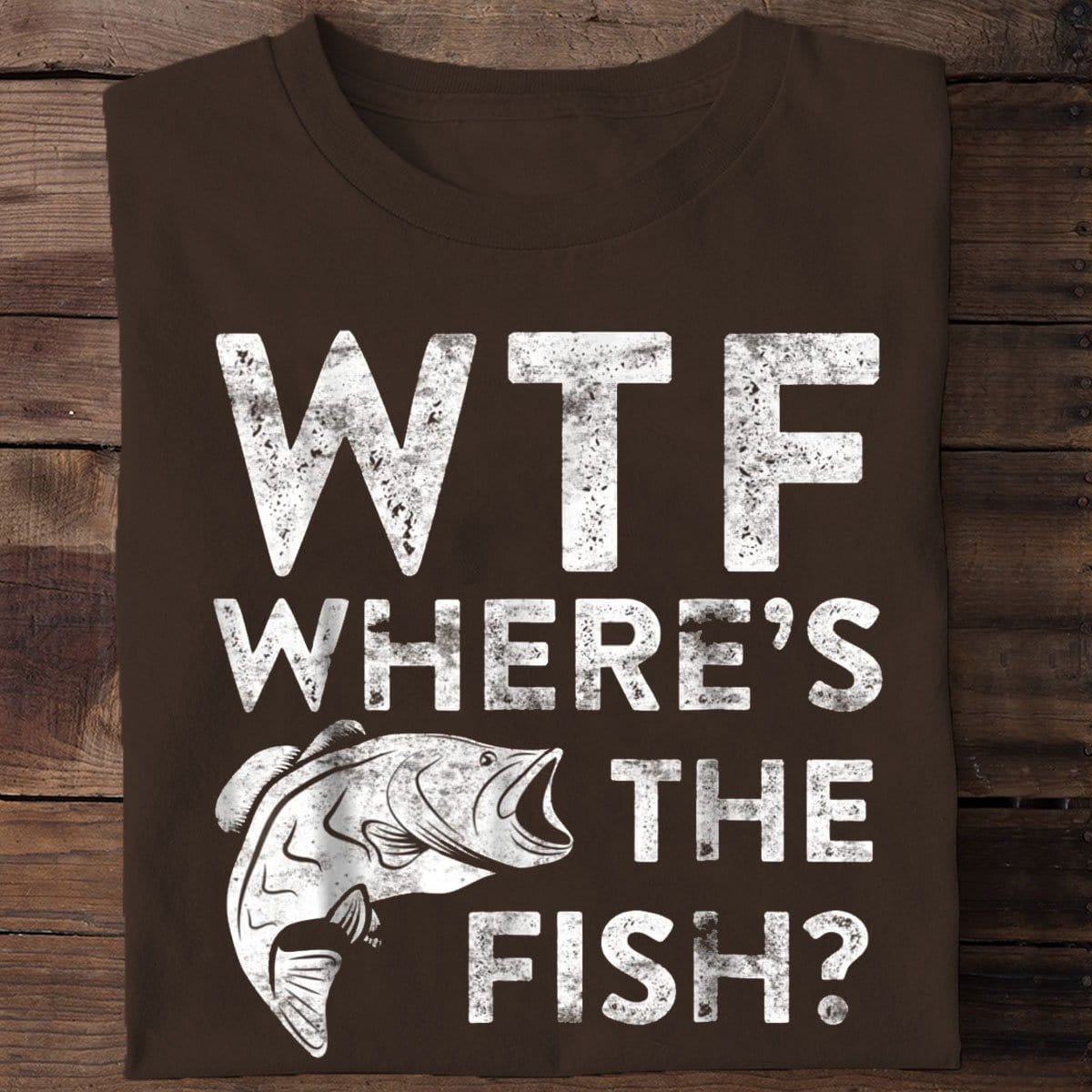 WTF Where The Fish? Fishing Shirts