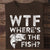 WTF ¿Dónde están los peces? Camisetas de pesca