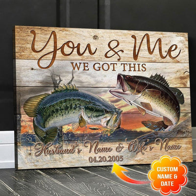 You & Me We Got This, Personalized Fishing Poster Canvas, Custom Name & Date Wall Print Art