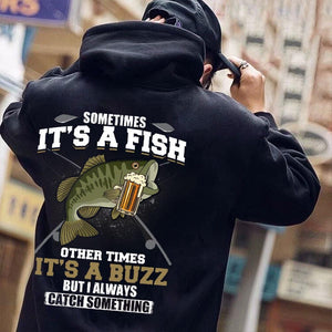 A veces es un pez, otras veces es un zumbido Camisetas de pesca