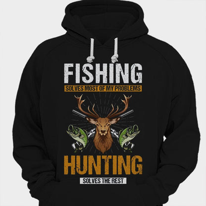 La pesca resuelve la mayoría de mis problemas La caza resuelve el resto Camisetas