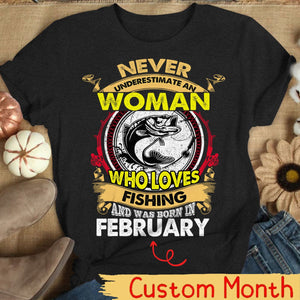 Personalized Women's Fishing Shirts Never Underestimate Old Woman Who Loves Fishing and Was Born In