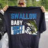 Funny Fishing T Shirts Swallow Baby Don't Spit Men Women