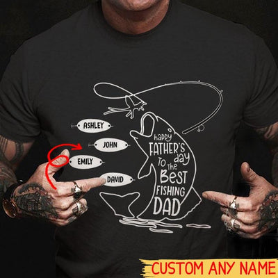 Happy Father's Day To The Best Fishing Dad, Personalized Fishing Shirts
