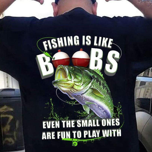 Fishing Is Like B00bs Shirt, Funny Shirt For Fishing Man