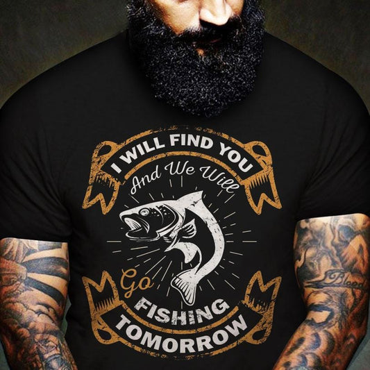 I'll Find You And We'll Go Fishing Tomorrow, Fishing Shirts