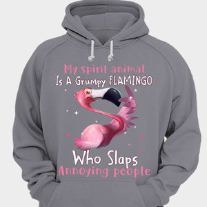 My Spirit Animal Is A Grumpy Flamingo Who Slaps Annoying People Shirts