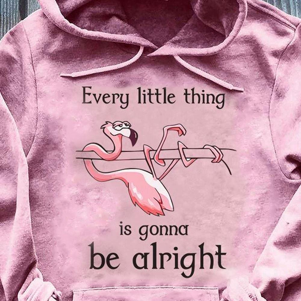Every Little Thing Is Gonna Be Alright Flamingo Shirts