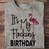 It's My Flocking Birthday Flamingo Shirts