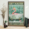 Get Naked Unless You Are Just Visiting Flamingo Poster, Canvas