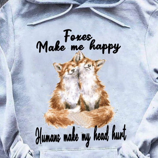 Camisetas "El zorro me hace feliz, los humanos me hacen doler la cabeza"