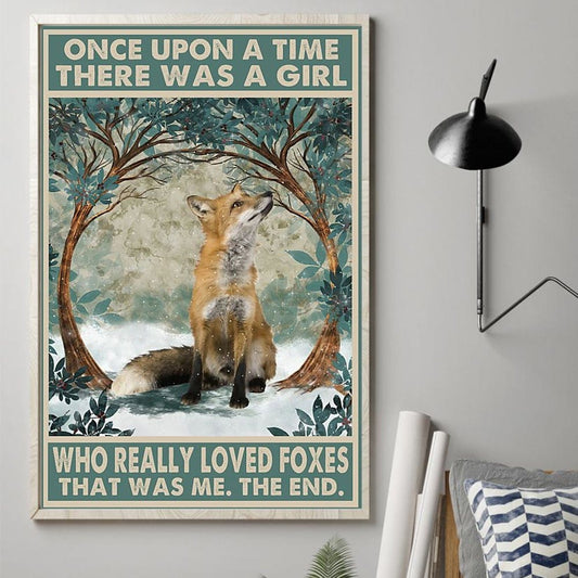 Once Upon A Time There Was A Girl Really Loved Fox Poster, Canvas