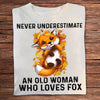 Never Underestimate An Old Woman Who Loves Fox Shirts