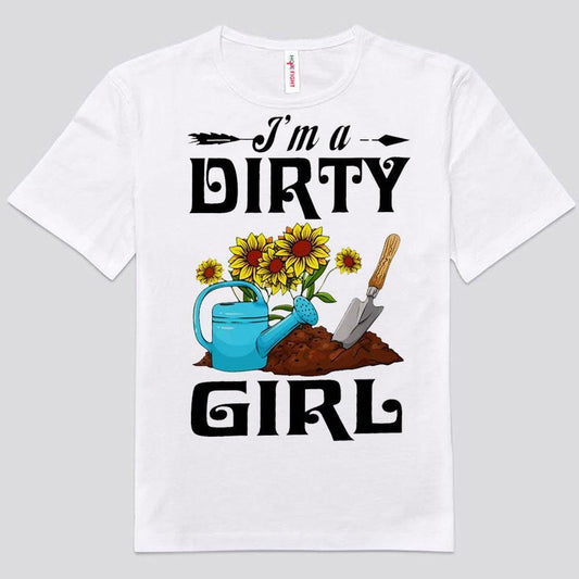 Camisetas de jardinería con el mensaje "Soy una chica sucia"