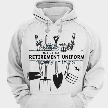 This Is My Retirement Uniform Gardening Shirts