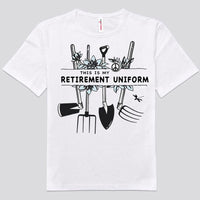 This Is My Retirement Uniform Gardening Shirts