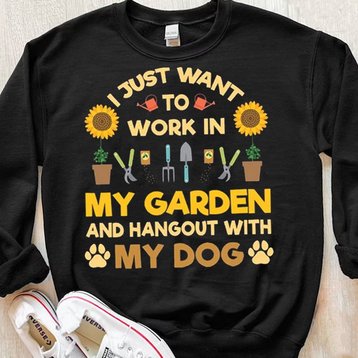 I Just Want To Work In My Garden And Hangout With My Dog Gardening Shirts