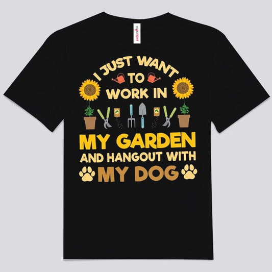 Solo quiero trabajar en mi jardín y pasar el rato con mi perro Camisetas de jardinería