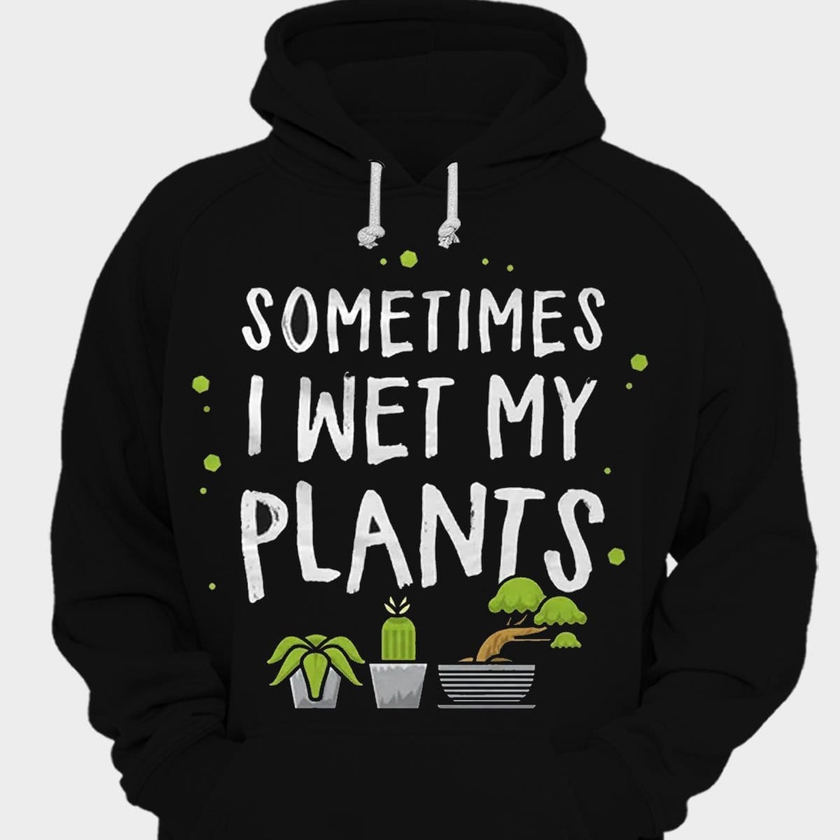 A veces mojo mis plantas Camisetas de jardinería