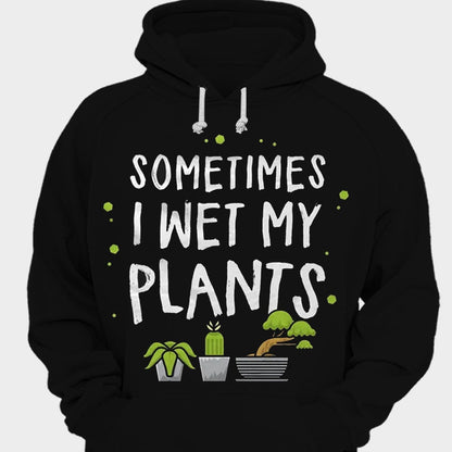 A veces mojo mis plantas Camisetas de jardinería