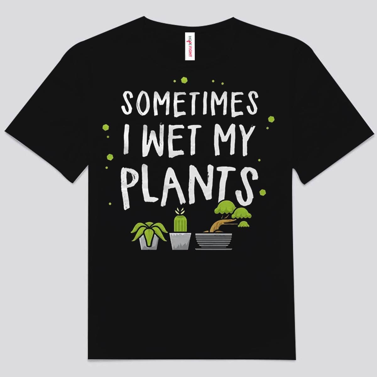 A veces mojo mis plantas Camisetas de jardinería