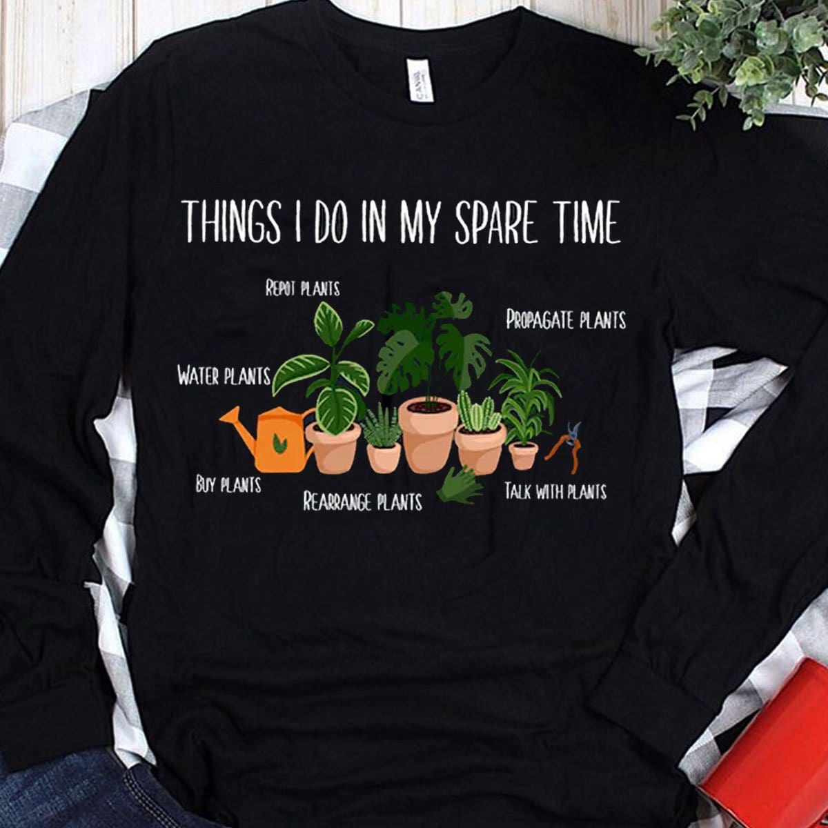 Cosas que hago en mi tiempo libre Camisetas de jardinería