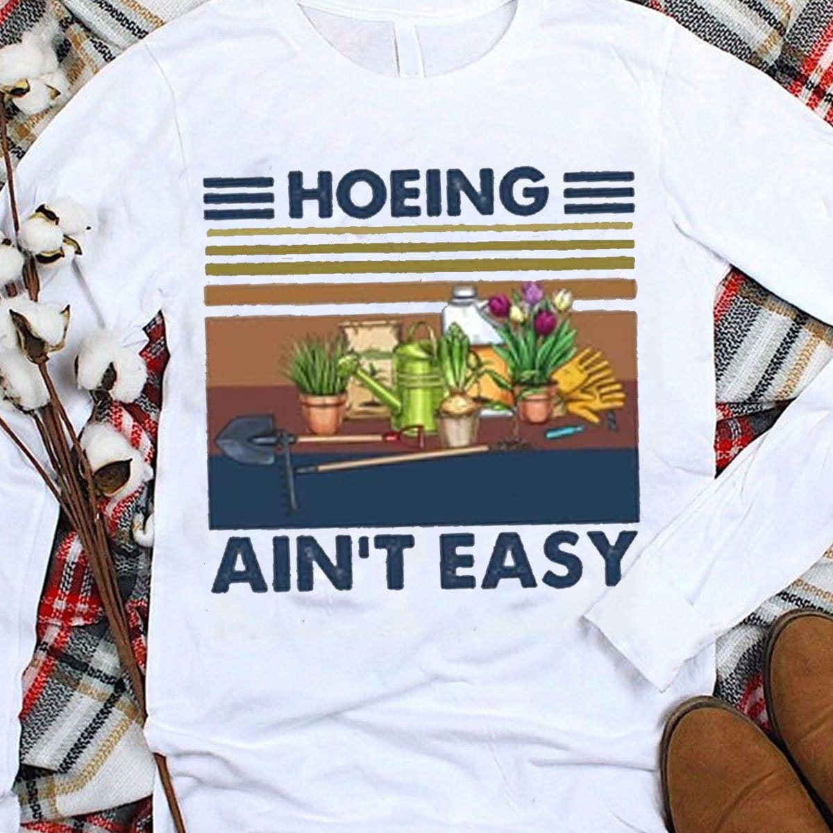 Hoeing Ain't Easy Vintage Gardening Shirts
