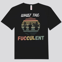 What The Fucculent Vintage Gardening Shirts