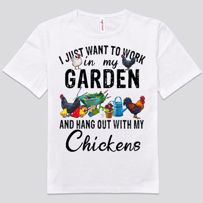 Solo quiero trabajar en mi jardín y pasar el rato con mis gallinas Camisetas de jardinería