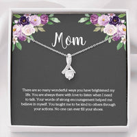 Alluring Beauty Necklace For Mom - There Are So Many Wonderful Ways You Have Brightened My Life No One Can Ever Fill Your Shoes