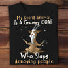 My Spirit Animal Is A Grumpy Goat Shirts