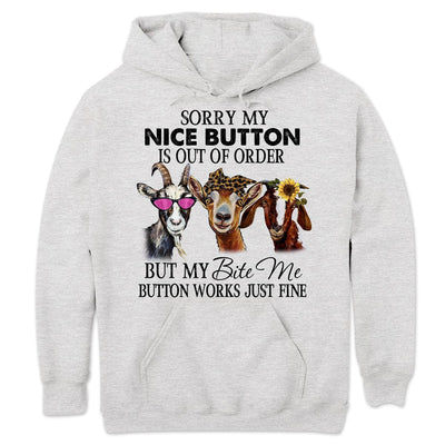 Sorry My Nice Button Is Out Of Order Goat Shirts