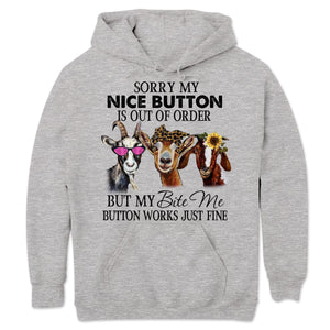 Sorry My Nice Button Is Out Of Order Goat Shirts