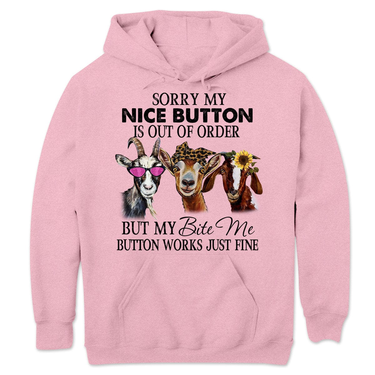 Sorry My Nice Button Is Out Of Order Goat Shirts