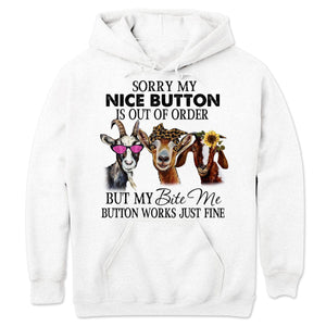 Sorry My Nice Button Is Out Of Order Goat Shirts