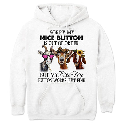 Sorry My Nice Button Is Out Of Order Goat Shirts