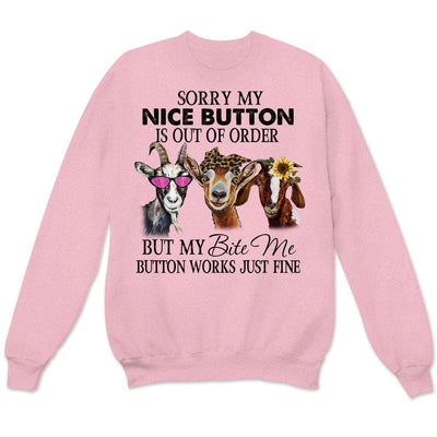 Sorry My Nice Button Is Out Of Order Goat Shirts