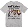 Sorry My Nice Button Is Out Of Order Goat Shirts