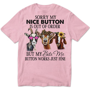 Sorry My Nice Button Is Out Of Order Goat Shirts